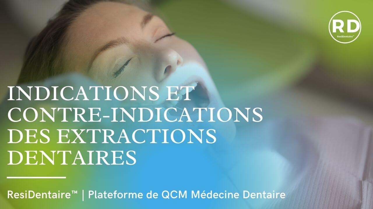 INDICATIONS ET CONTRE INDICATIONS DES EXTRACTIONS DENTAIRES 2è Année