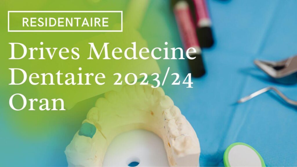 Drive Medecine Dentaire Oran 2023 2024