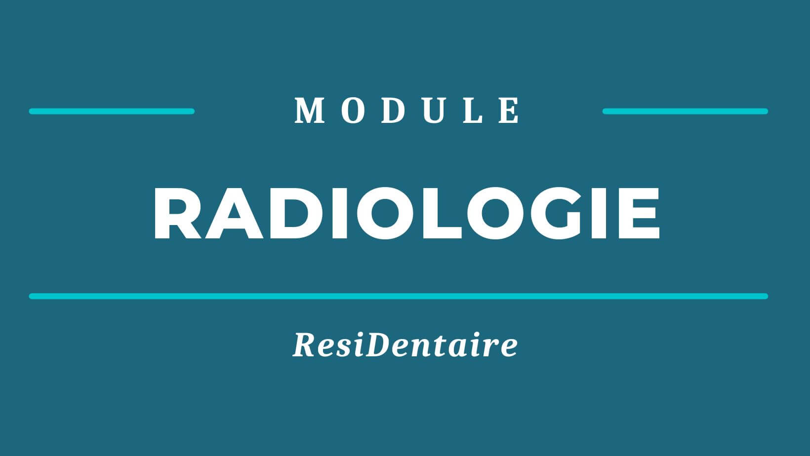 Radiologie ResiDentaire™ Plateforme de QCM Médecine Dentaire
