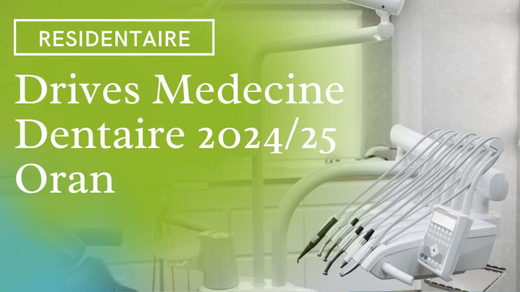 Drive Medecine Dentaire 2024-2025 Oran