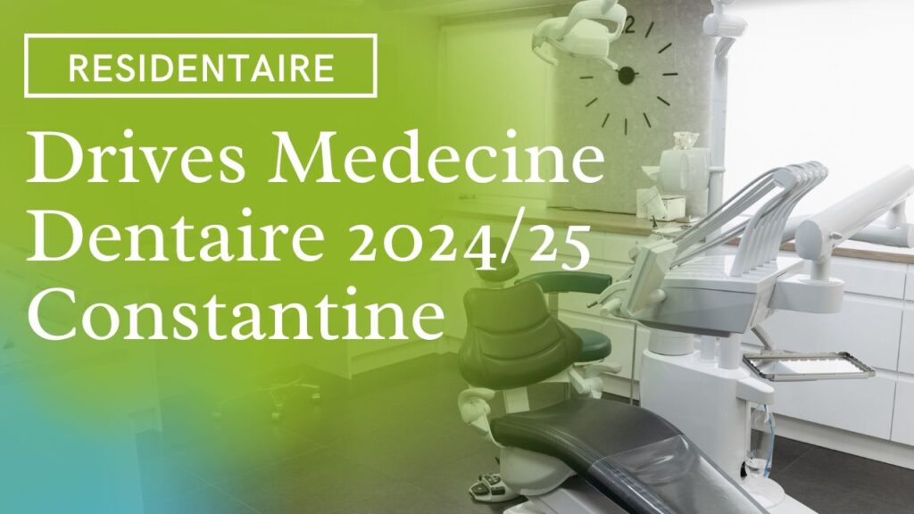 Drive Medecine Dentaire 2024-2025 Constantine